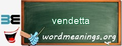 WordMeaning blackboard for vendetta